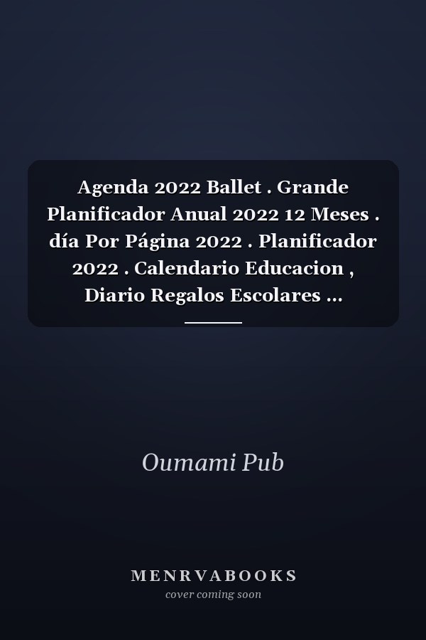 Agenda 2022 Ballet . Grande Planificador Anual 2022 12 Meses . día Por Página 2022 . Planificador 2022 . Calendario Educacion , Diario Regalos Escolares ...
