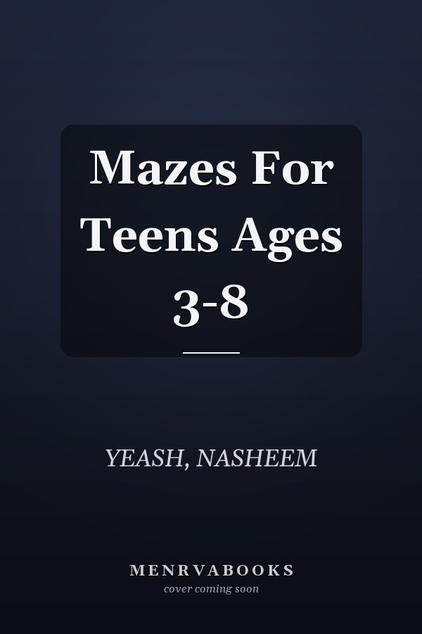 Mazes For Teens Ages 3-8