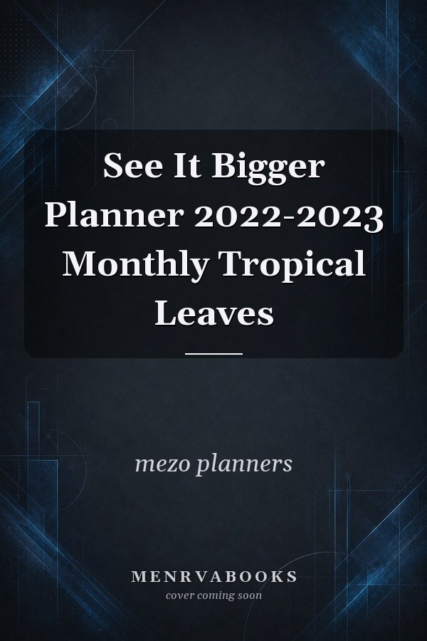 See It Bigger Planner 2022-2023 Monthly Tropical Leaves 2022-2023 Monthly Planner, 2022-2023 Planner January 2022 to December 2023, 2 Year Monthly Planner Calendar