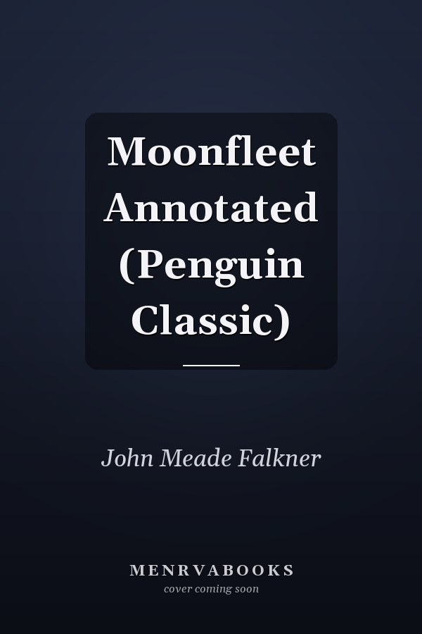 Moonfleet Annotated (Penguin Classic)