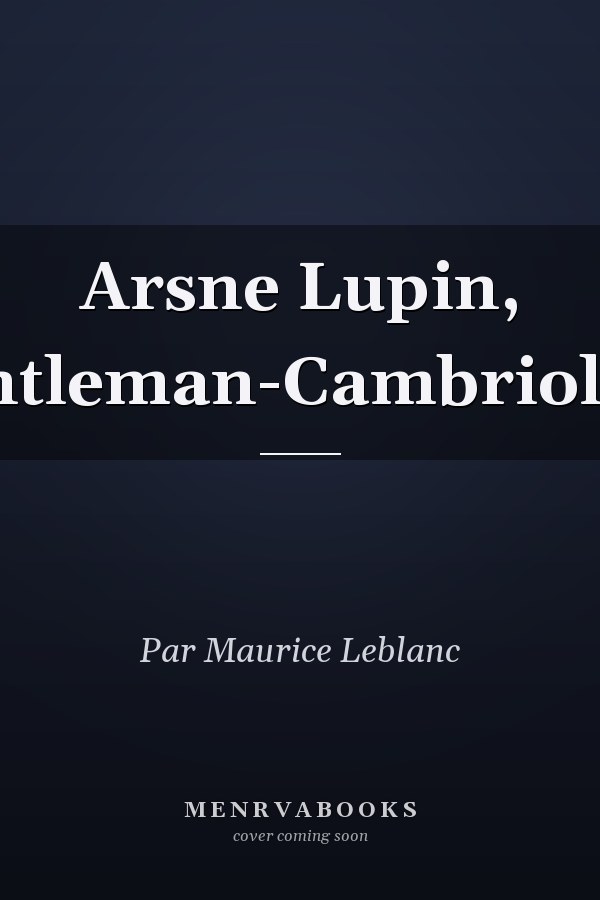 Arsne Lupin, Gentleman-Cambrioleur