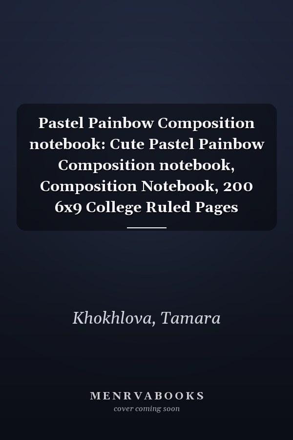 Pastel Painbow Composition notebook: Cute Pastel Painbow Composition notebook, Composition Notebook, 200 6x9 College Ruled Pages