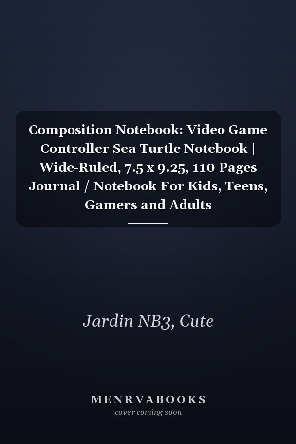 Composition Notebook: Video Game Controller Sea Turtle Notebook | Wide-Ruled, 7.5 x 9.25, 110 Pages Journal / Notebook For Kids, Teens, Gamers and Adults