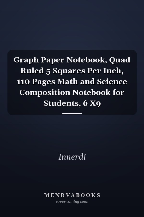 Graph Paper Notebook, Quad Ruled 5 Squares Per Inch, 110 Pages Math and Science Composition Notebook for Students, 6 X9