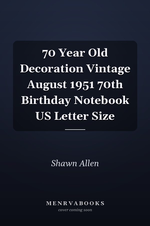 70 Year Old Decoration Vintage August 1951 70th Birthday Notebook US Letter Size