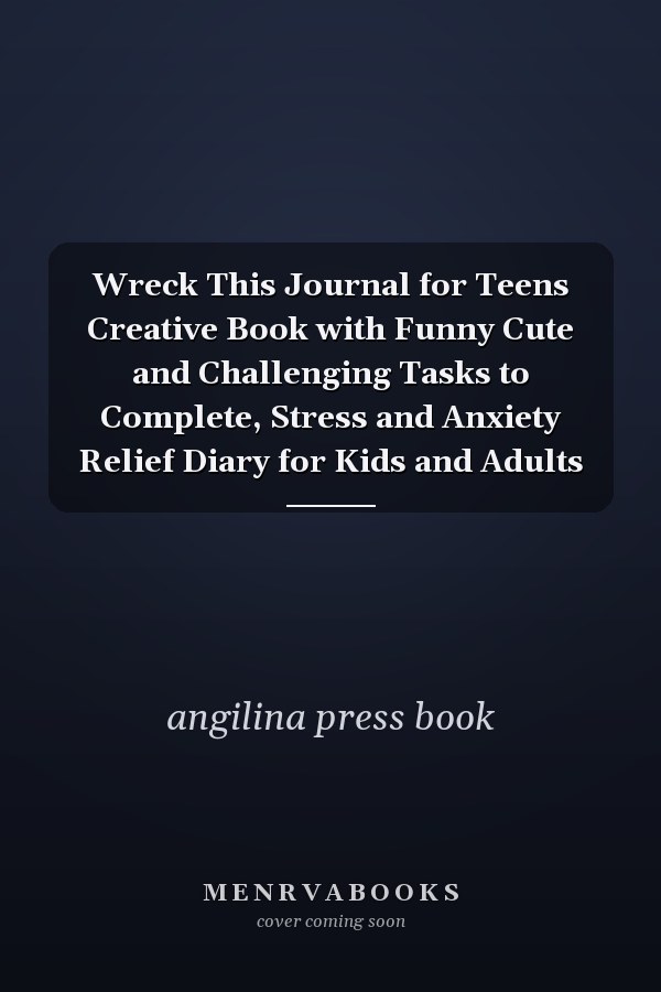 Wreck This Journal for Teens Creative Book with Funny Cute and Challenging Tasks to Complete, Stress and Anxiety Relief Diary for Kids and Adults