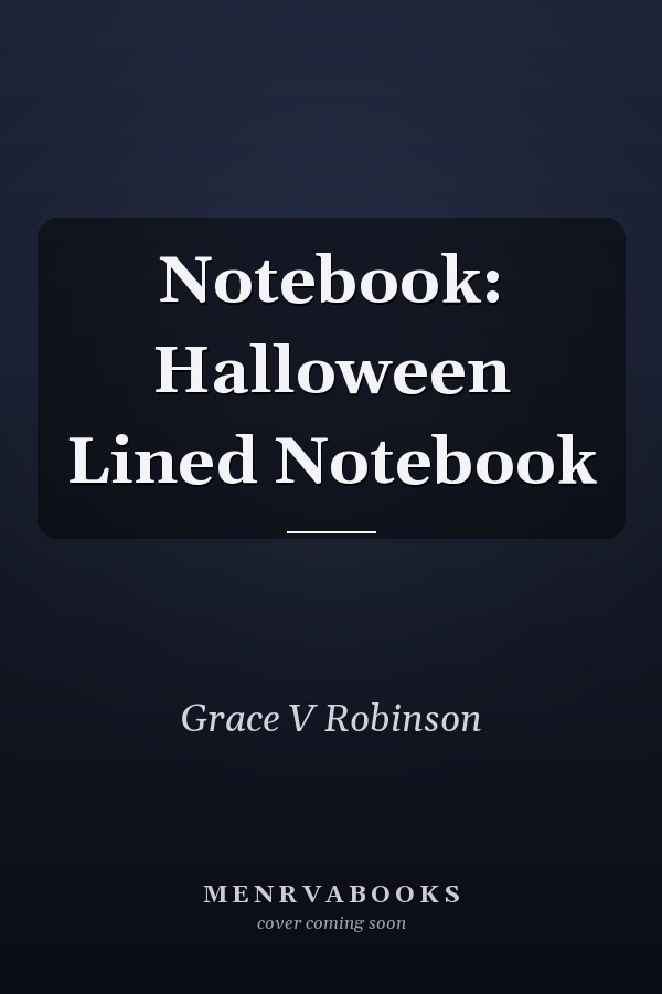Notebook: Halloween Lined Notebook