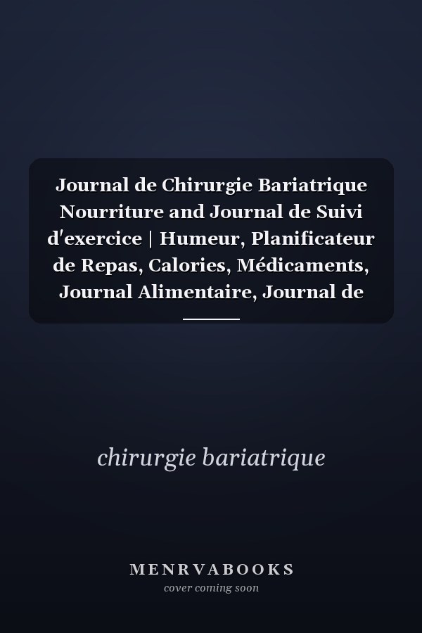 Journal de Chirurgie Bariatrique Nourriture and Journal de Suivi d'exercice | Humeur, Planificateur de Repas, Calories, Médicaments, Journal Alimentaire, Journal de Perte de Poids, Suivi des Repas, Planificateur d'entraînement, Journal Alimentaire