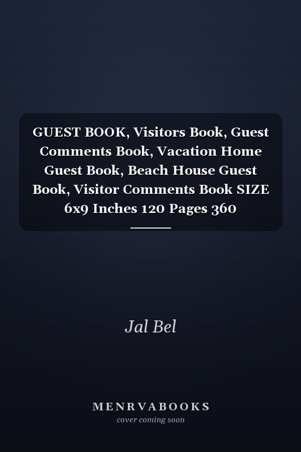 GUEST BOOK, Visitors Book, Guest Comments Book, Vacation Home Guest Book, Beach House Guest Book, Visitor Comments Book SIZE 6x9 Inches 120 Pages 360 Comments