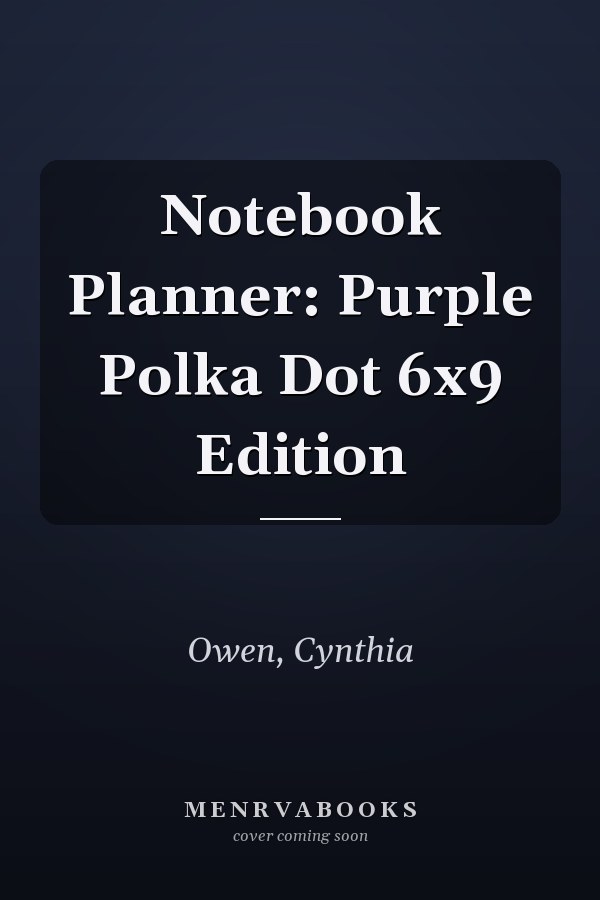 Notebook Planner: Purple Polka Dot 6x9 Edition