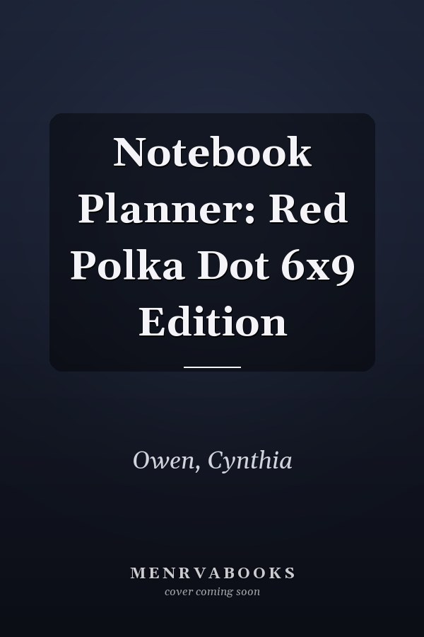 Notebook Planner: Red Polka Dot 6x9 Edition