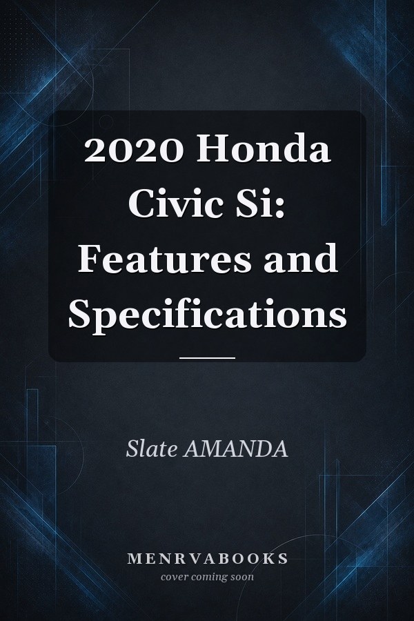 2020 Honda Civic Si: Features and Specifications