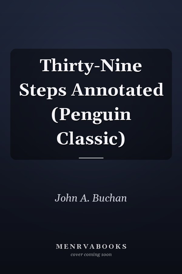Thirty-Nine Steps Annotated (Penguin Classic)