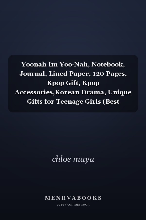 Yoonah Im Yoo-Nah, Notebook, Journal, Lined Paper, 120 Pages, Kpop Gift, Kpop Accessories,Korean Drama, Unique Gifts for Teenage Girls (Best Friends, Lover, Girl Friend, Daughter)
