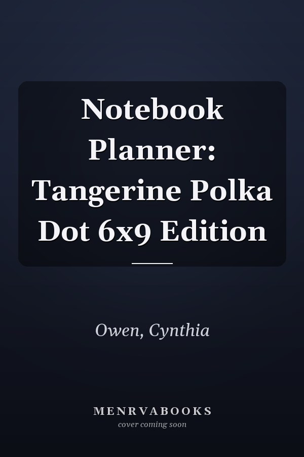 Notebook Planner: Tangerine Polka Dot 6x9 Edition