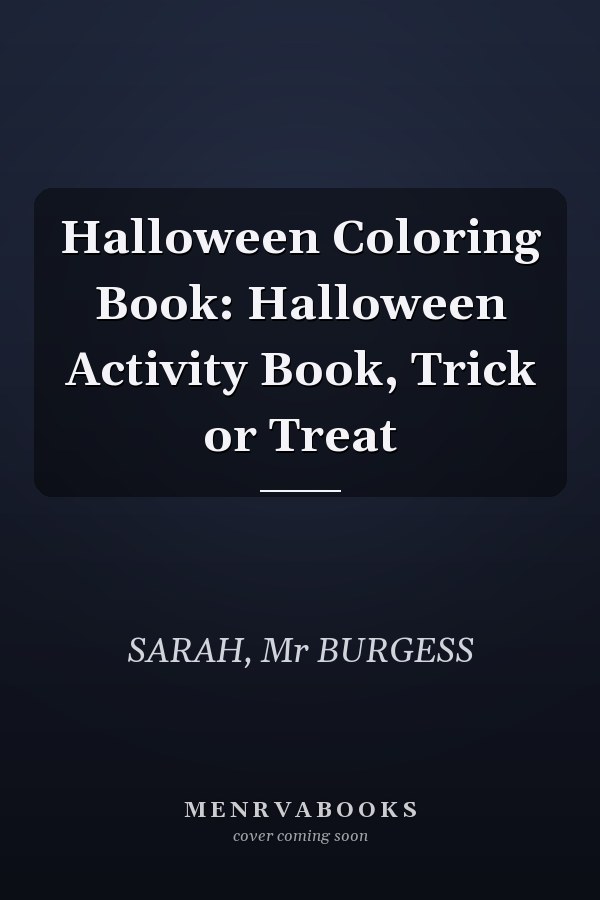 Halloween Coloring Book: Halloween Activity Book, Trick or Treat