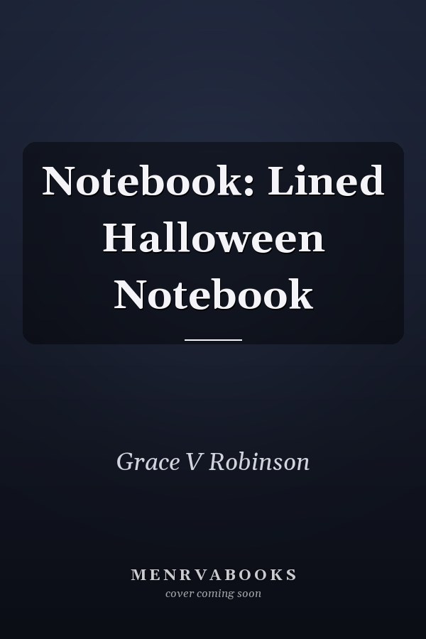 Notebook: Lined Halloween Notebook