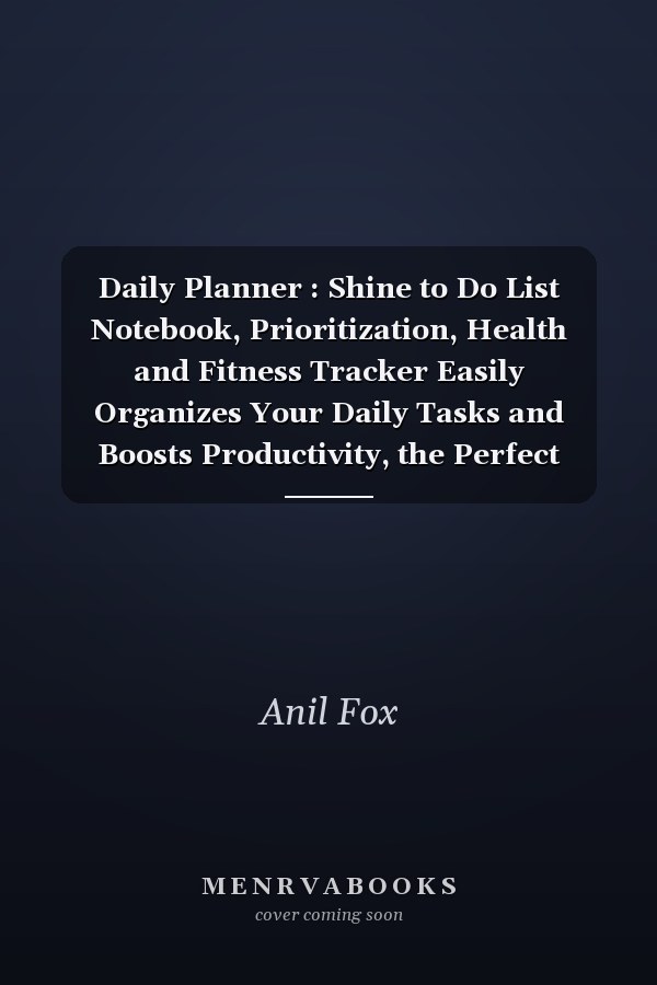 Daily Planner : Shine to Do List Notebook, Prioritization, Health and Fitness Tracker Easily Organizes Your Daily Tasks and Boosts Productivity, the Perfect Journal and Undated Office Supplies Notepad