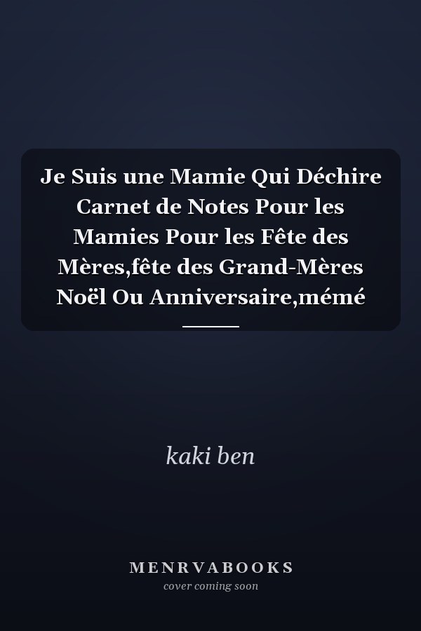 Je Suis une Mamie Qui Déchire Carnet de Notes Pour les Mamies Pour les Fête des Mères,fête des Grand-Mères Noël Ou Anniversaire,mémé
