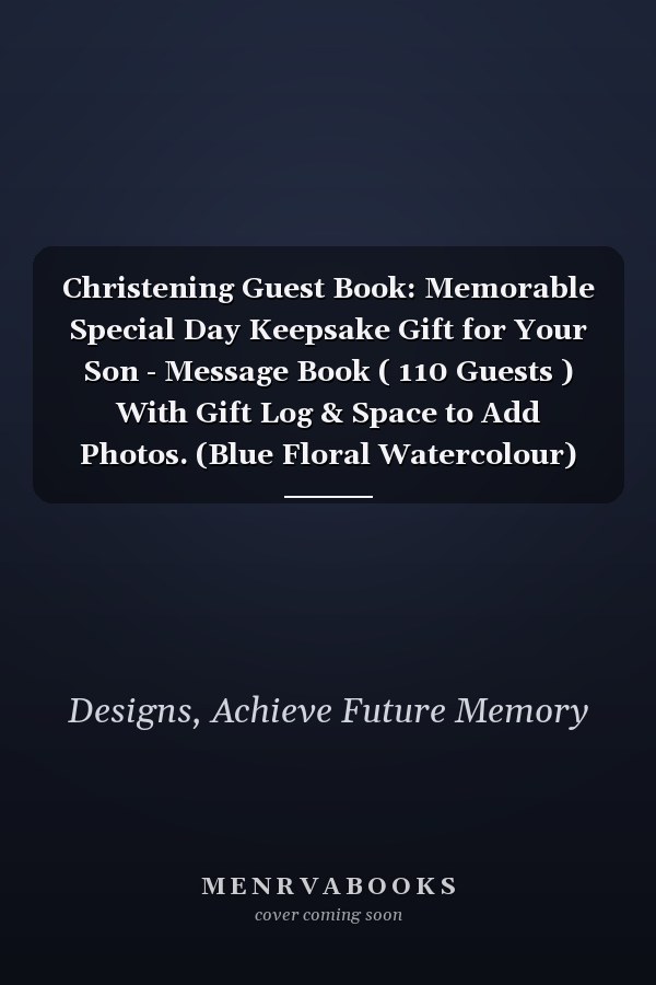 Christening Guest Book: Memorable Special Day Keepsake Gift for Your Son - Message Book ( 110 Guests ) With Gift Log & Space to Add Photos. (Blue Floral Watercolour)