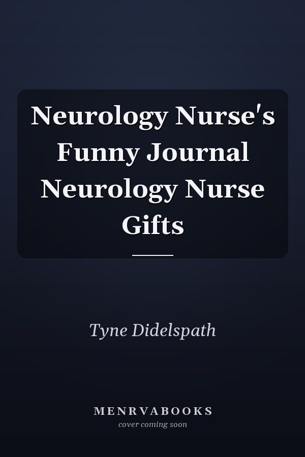 Neurology Nurse's Funny Journal Neurology Nurse Gifts