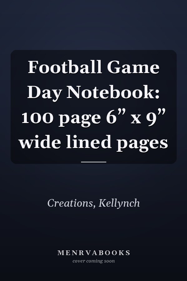 Football Game Day Notebook: 100 page 6” x 9” wide lined pages