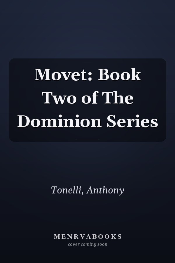 Movet: Book Two of The Dominion Series