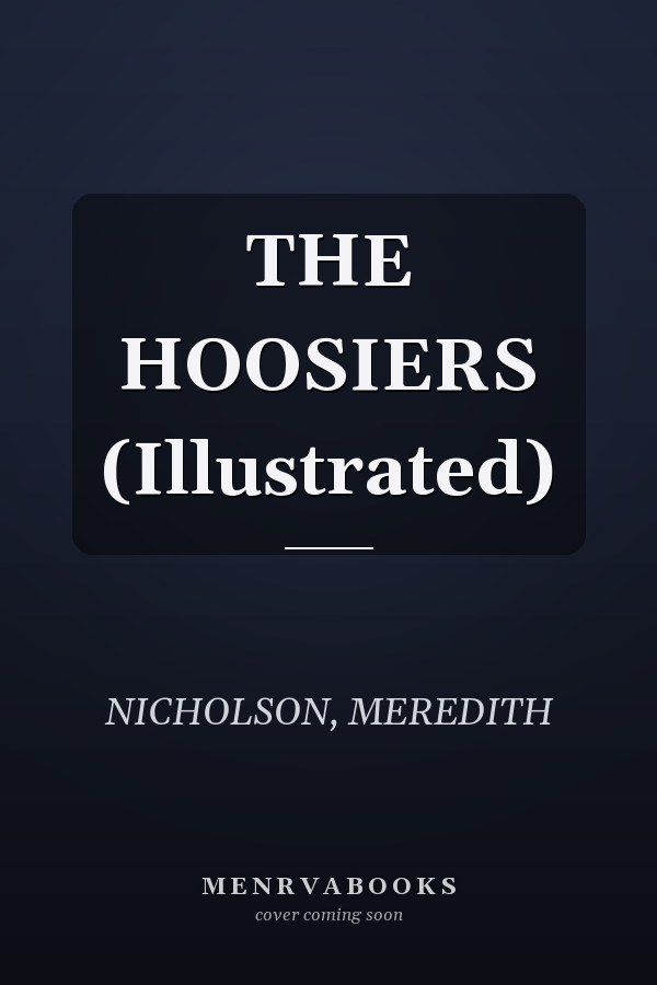THE HOOSIERS (Illustrated)