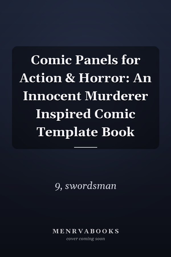 Comic Panels for Action & Horror: An Innocent Murderer Inspired Comic Template Book