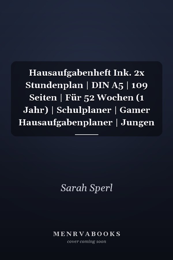 Hausaufgabenheft Ink. 2x Stundenplan | DIN A5 | 109 Seiten | Für 52 Wochen (1 Jahr) | Schulplaner | Gamer Hausaufgabenplaner | Jungen