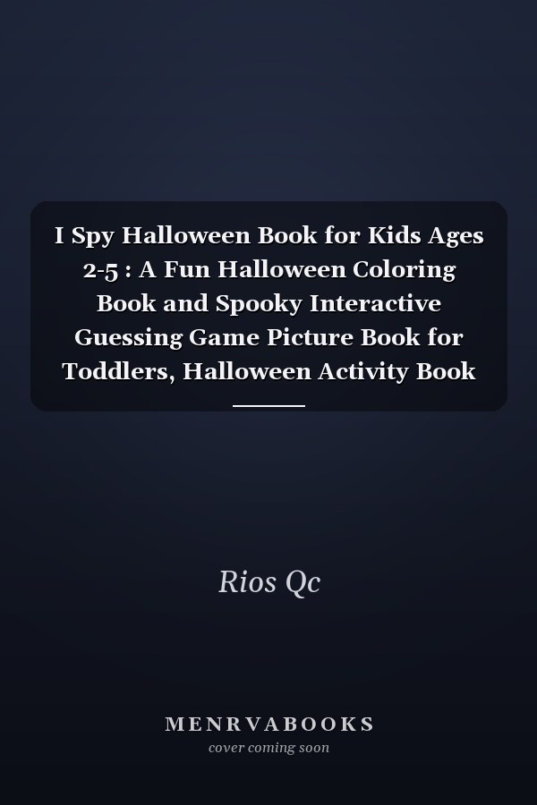 I Spy Halloween Book for Kids Ages 2-5 : A Fun Halloween Coloring Book and Spooky Interactive Guessing Game Picture Book for Toddlers, Halloween Activity Book