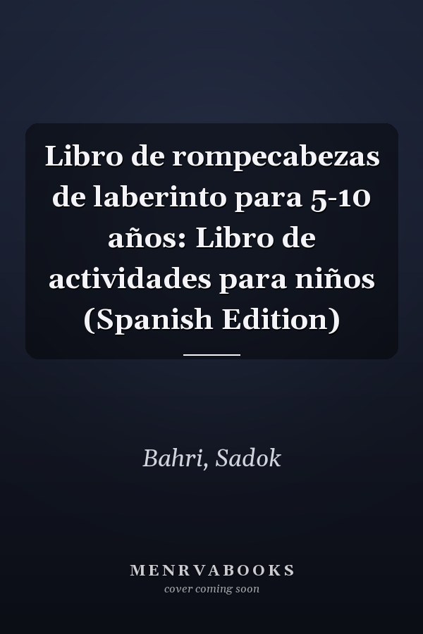 Libro de rompecabezas de laberinto para 5-10 años: Libro de actividades para niños (Spanish Edition)
