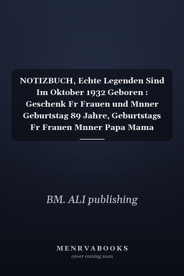 NOTIZBUCH, Echte Legenden Sind Im Oktober 1932 Geboren : Geschenk Fr Frauen und Mnner Geburtstag 89 Jahre, Geburtstags Fr Frauen Mnner Papa Mama Bruder Schwester... Sie ein Einzigartiges Geburtstagsgeschenk ? Geschenke Witzig