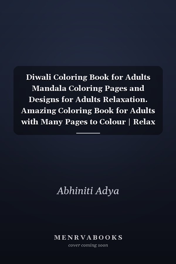 Diwali Coloring Book for Adults Mandala Coloring Pages and Designs for Adults Relaxation. Amazing Coloring Book for Adults with Many Pages to Colour | Relax with This Unique Diwali Design Coloring Pages
