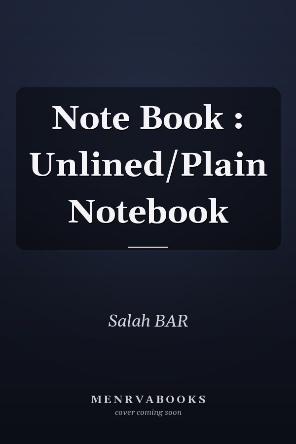 Note Book : Unlined/Plain Notebook