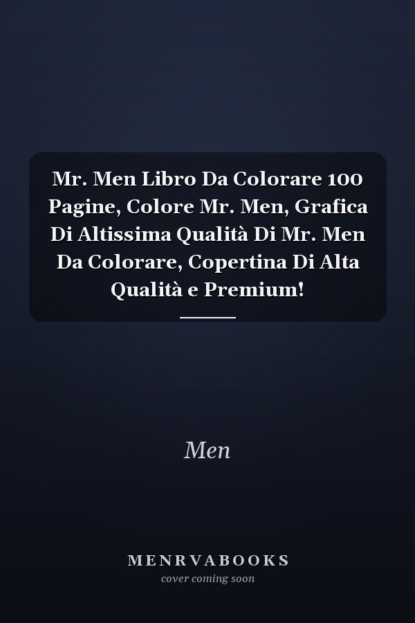 Mr. Men Libro Da Colorare 100 Pagine, Colore Mr. Men, Grafica Di Altissima Qualità Di Mr. Men Da Colorare, Copertina Di Alta Qualità e Premium!