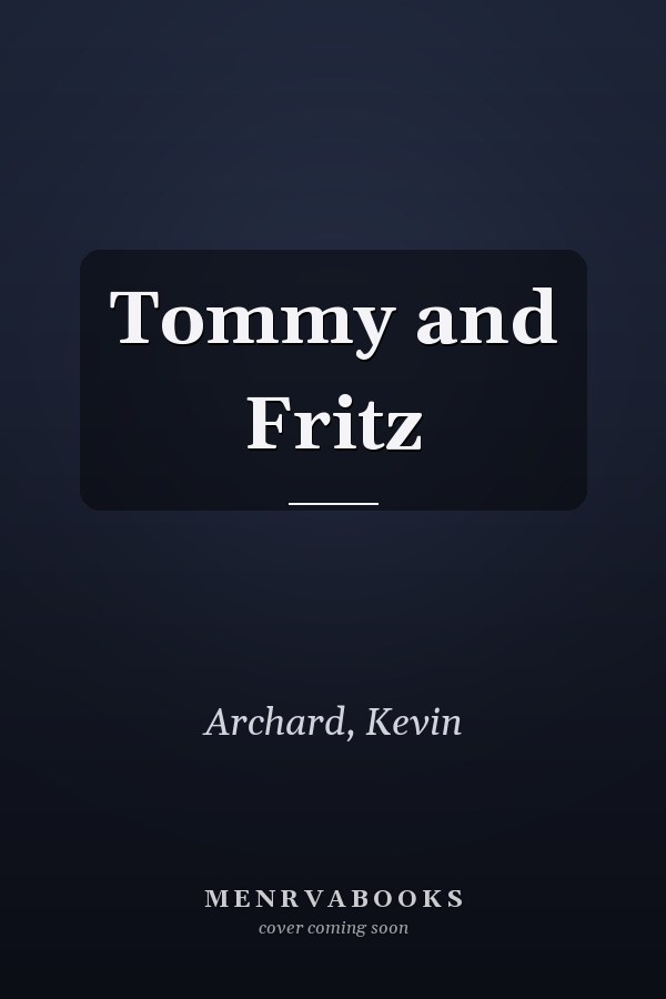 Tommy and Fritz