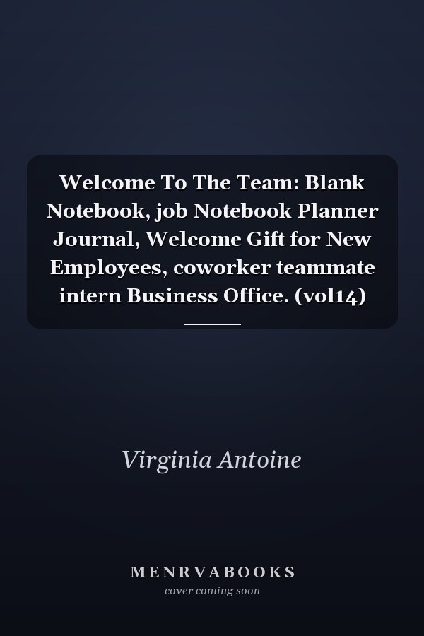 Welcome To The Team: Blank Notebook, job Notebook Planner Journal, Welcome Gift for New Employees, coworker teammate intern Business Office. (vol14)