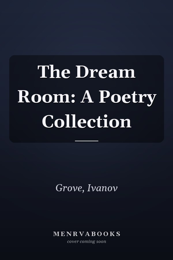 The Dream Room: A Poetry Collection