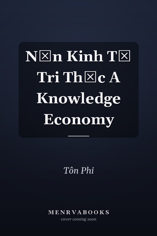 Nền Kinh Tế Tri Thức A Knowledge Economy