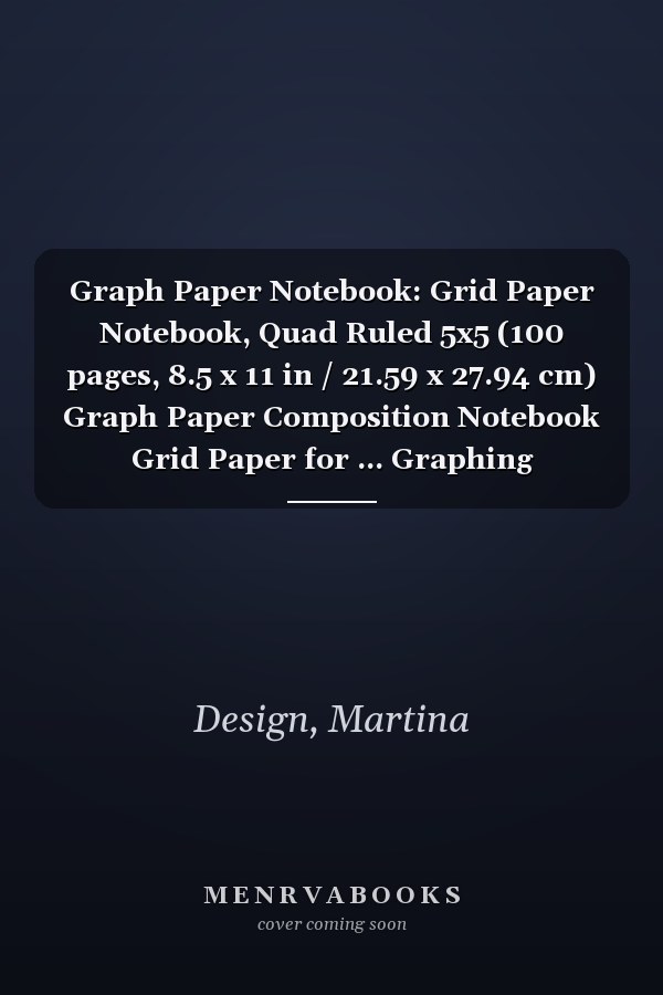 Graph Paper Notebook: Grid Paper Notebook, Quad Ruled 5x5 (100 pages, 8.5 x 11 in / 21.59 x 27.94 cm) Graph Paper Composition Notebook Grid Paper for ... Graphing notebook, Notebooks graph rules