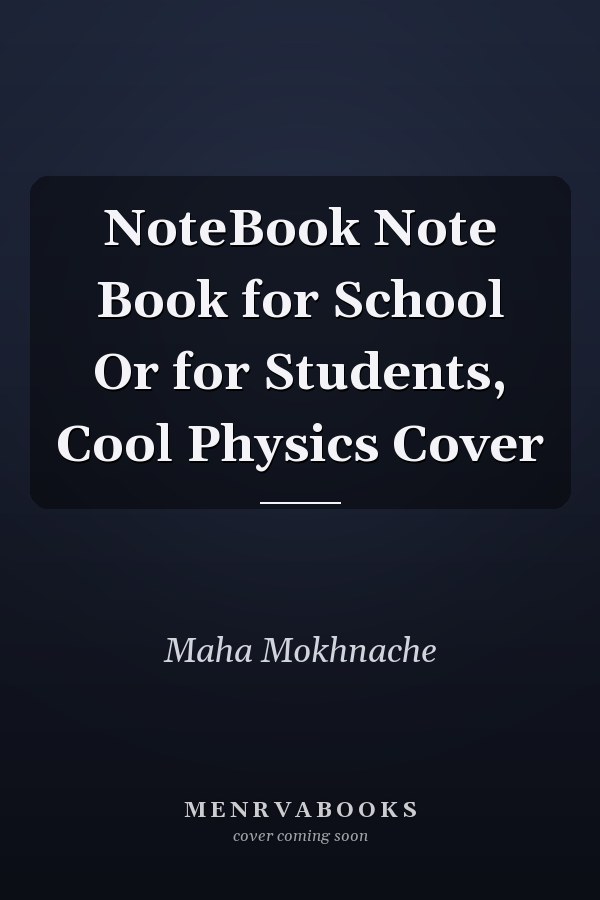 NoteBook Note Book for School Or for Students, Cool Physics Cover