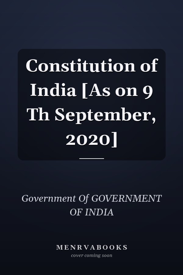 Constitution of India [As on 9 Th September, 2020]