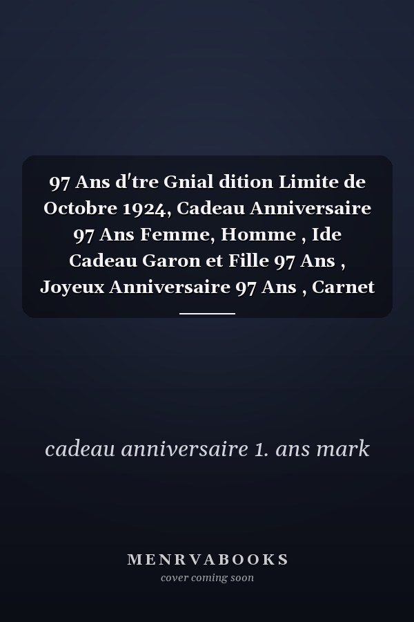97 Ans d'tre Gnial dition Limite de Octobre 1924, Cadeau Anniversaire 97 Ans Femme, Homme , Ide Cadeau Garon et Fille 97 Ans , Joyeux Anniversaire 97 Ans , Carnet 97 Ans , 120 Pages