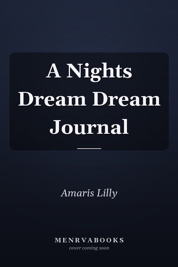 A Nights Dream Dream Journal