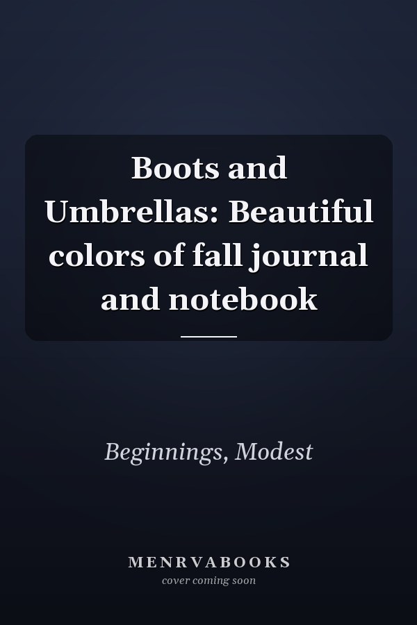 Boots and Umbrellas: Beautiful colors of fall journal and notebook