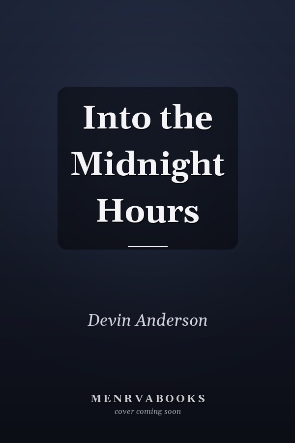 Into the Midnight Hours