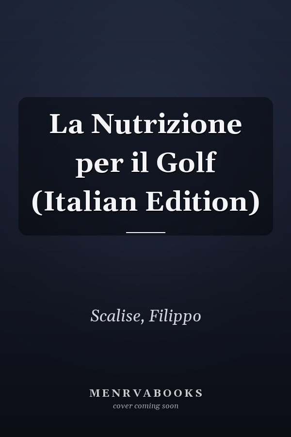 La Nutrizione per il Golf (Italian Edition)