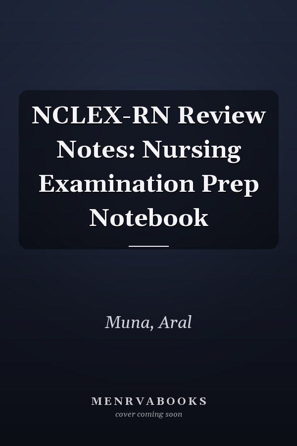 NCLEX-RN Review Notes: Nursing Examination Prep Notebook