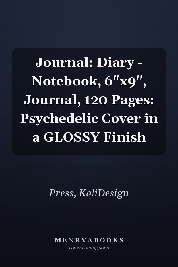 Journal: Diary - Notebook, 6"x9", Journal, 120 Pages: Psychedelic Cover in a GLOSSY Finish